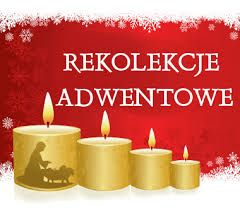 REKOLEKCJE ADWENTOWE